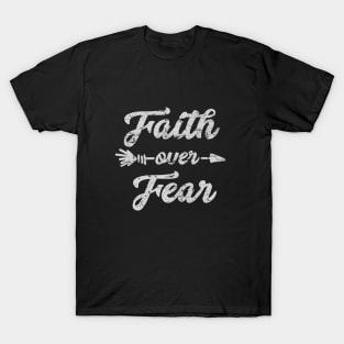 Faith over Fear, Boho style with white text T-Shirt